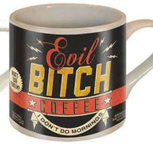 Load image into Gallery viewer, Evil Bitch Mug
